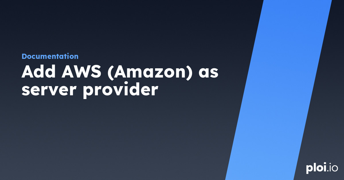 Add AWS (Amazon) as server provider Server Management Tool