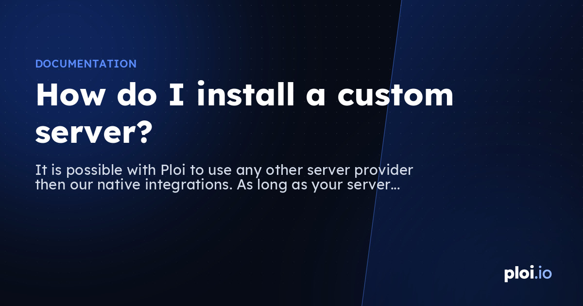 How do I install a custom server?