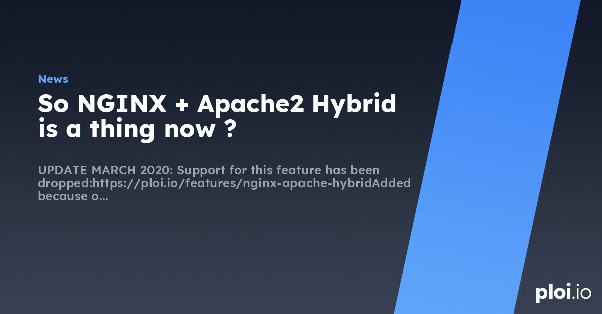 So NGINX + Apache2 Hybrid is a thing now ? - Server Management Tool